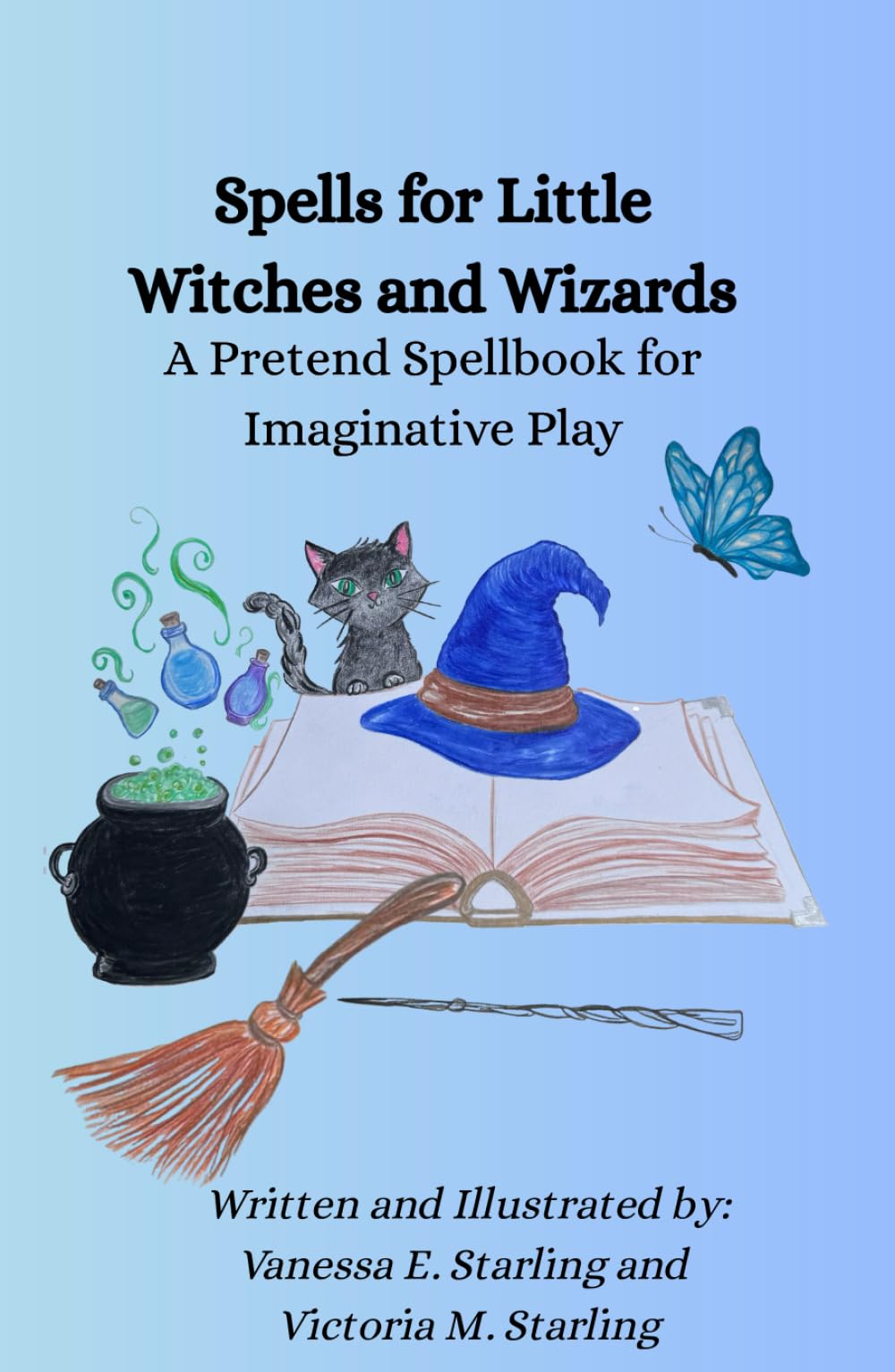 Spells for Little Witches and Wizards: A Pretend Spellbook for Imaginative Play