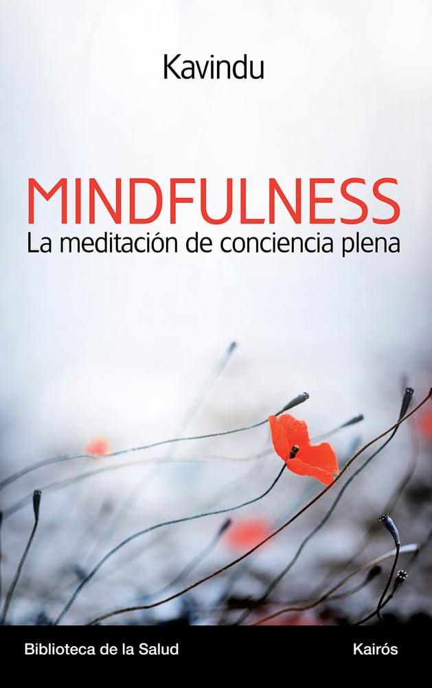 Mindfulness: La Meditación de Conciencia Plena (Biblioteca De La Salud)