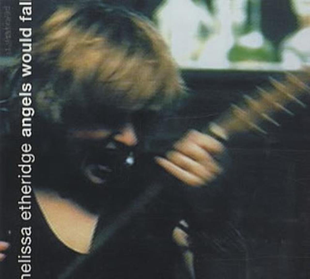 Angels Would Fall [Audio CD] Etheridge, Melissa