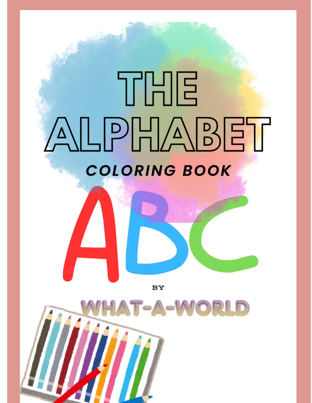 Alphabet Coloring Book: ABC Coloring Book