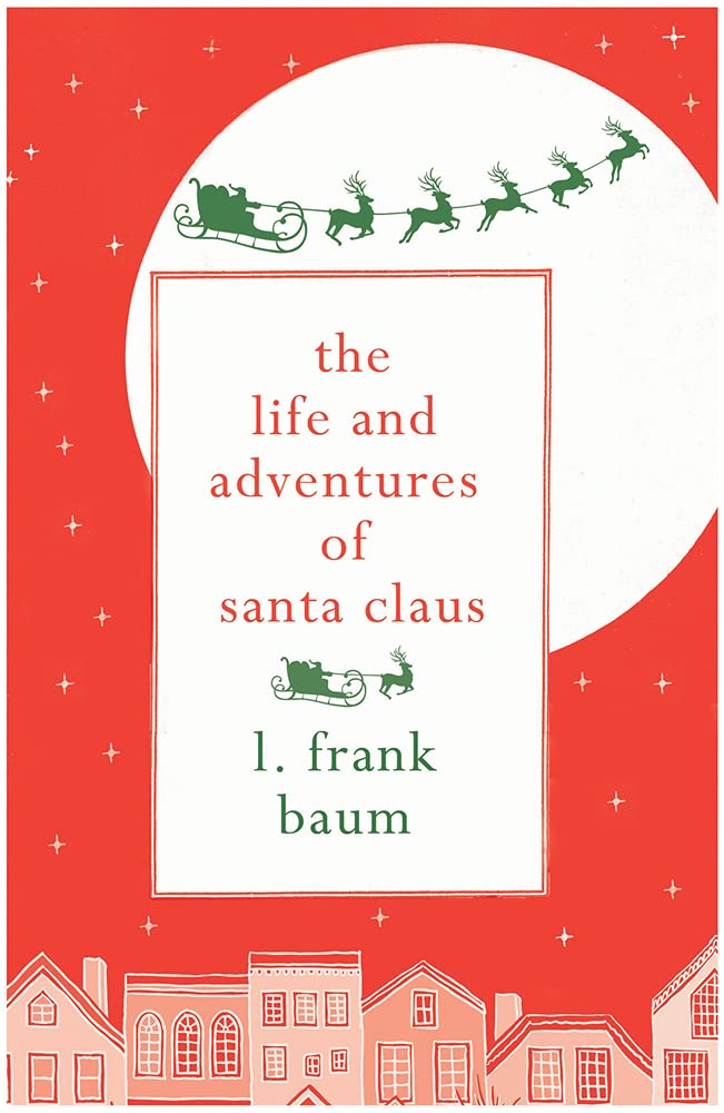 The Life and Adventures of Santa Claus (Hesperus Minor Classics)