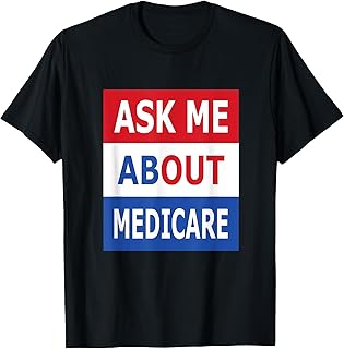 Ask Me About Medicare Insurance Agent Broker T-Shirt