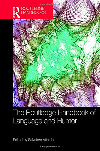 The Routledge Handbook of Language and Humor