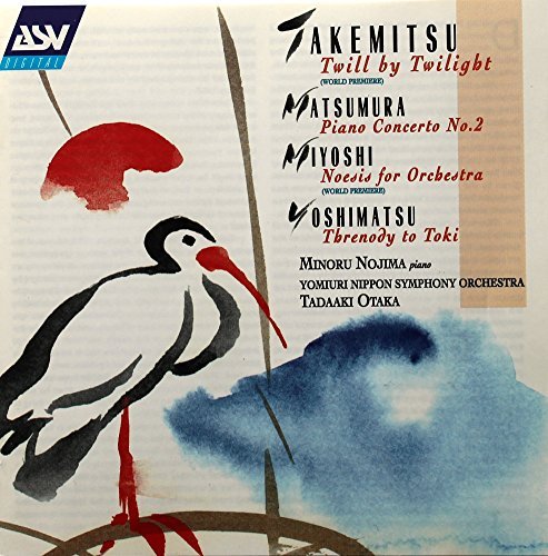 Twill By Twilight; Matsumura: Piano Concerto No. 2; Miyoshi: Noesis for Orchestra; Yoshimatsu: Threnody to Toki