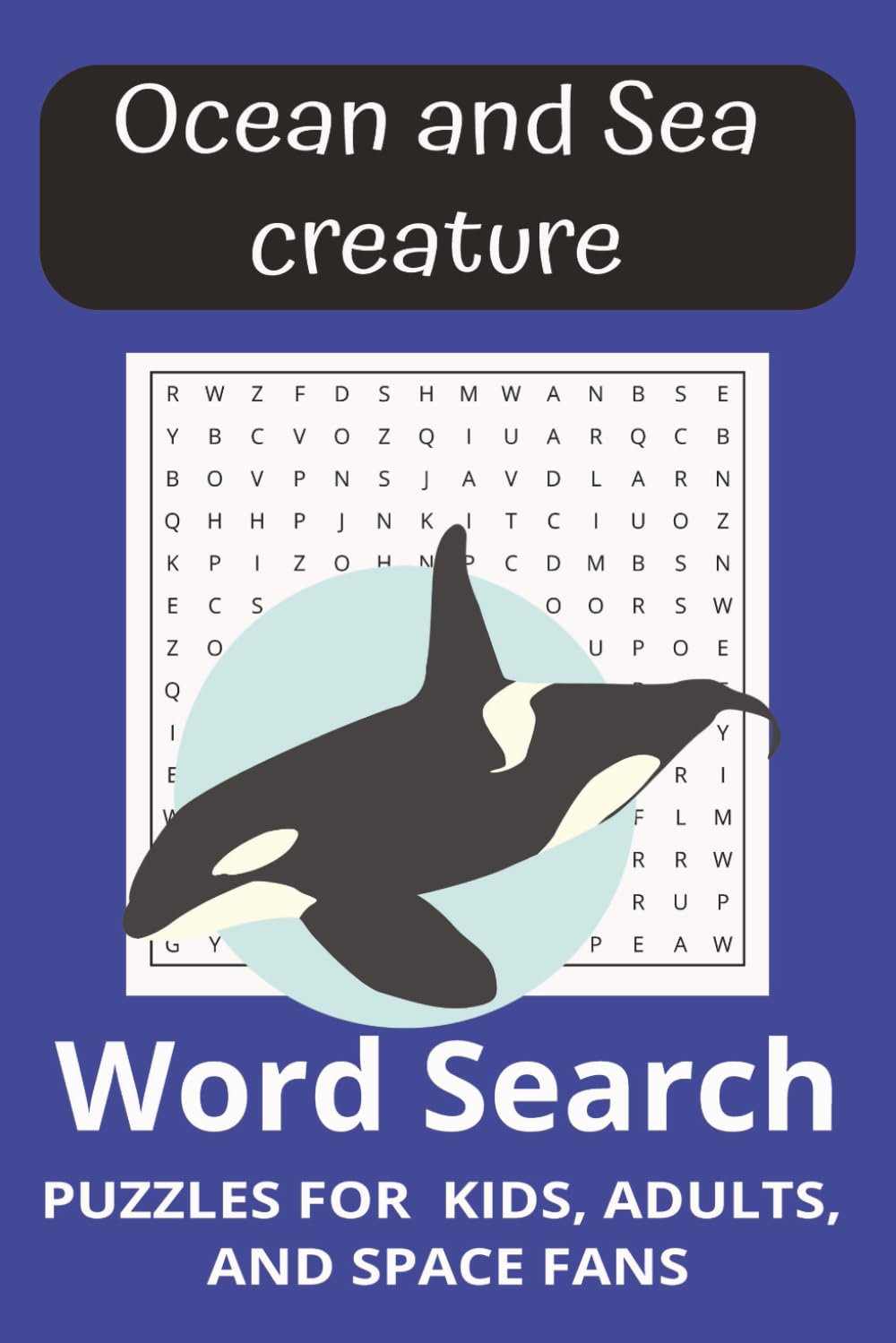Ocean and sea creatures wordsearch: Ocean and sea creatures themed wordsearch, 50+ puzzles, amazing for ocean lovers, perfect gift for sea travel