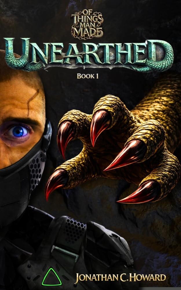 Unearthed (Of Things Man Made Book 1)