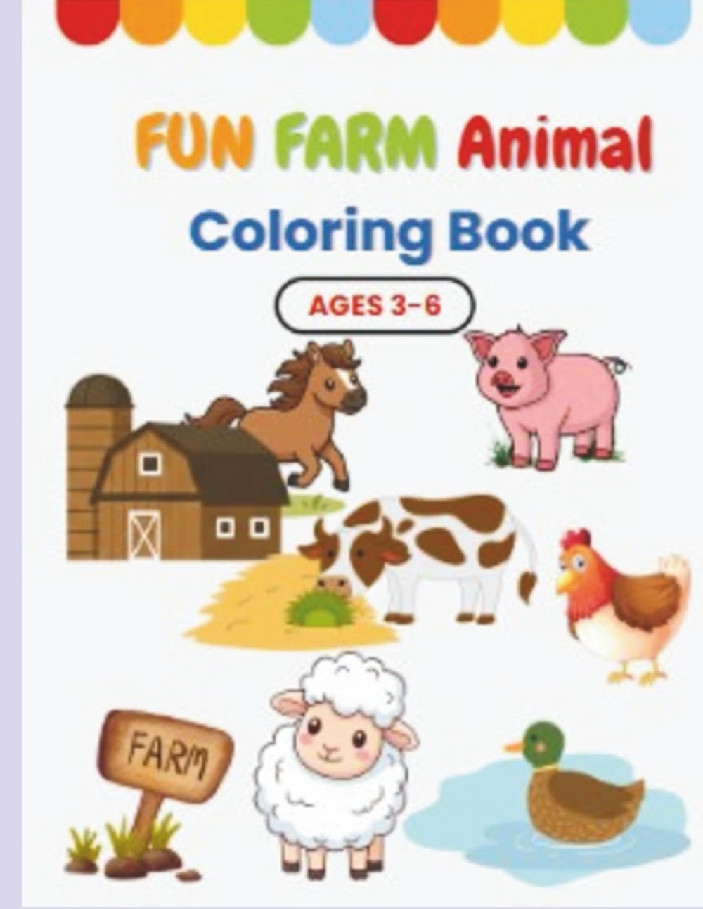 FUN FARM ANIMAL COLORING BOOK AGE 3-6