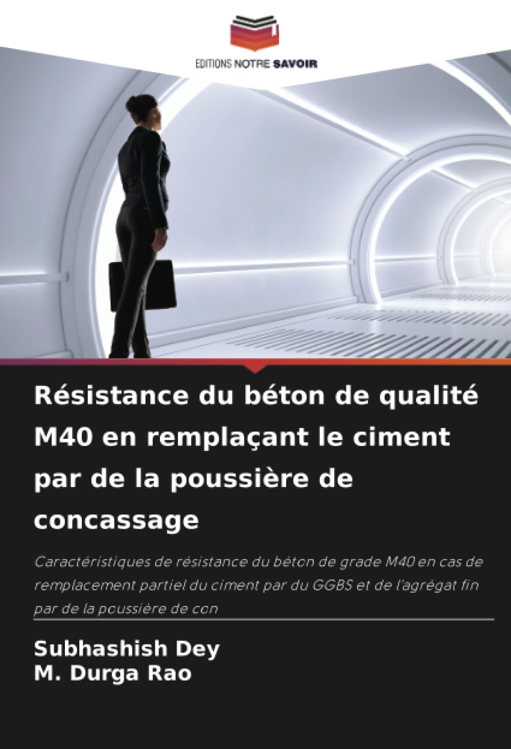 Résistance du béton de qualité M40 en remplaçant le ciment par de la poussière de concassage: Caractéristiques de résistance du béton de grade M40 en ... de l'agrégat fin par de la poussière de con