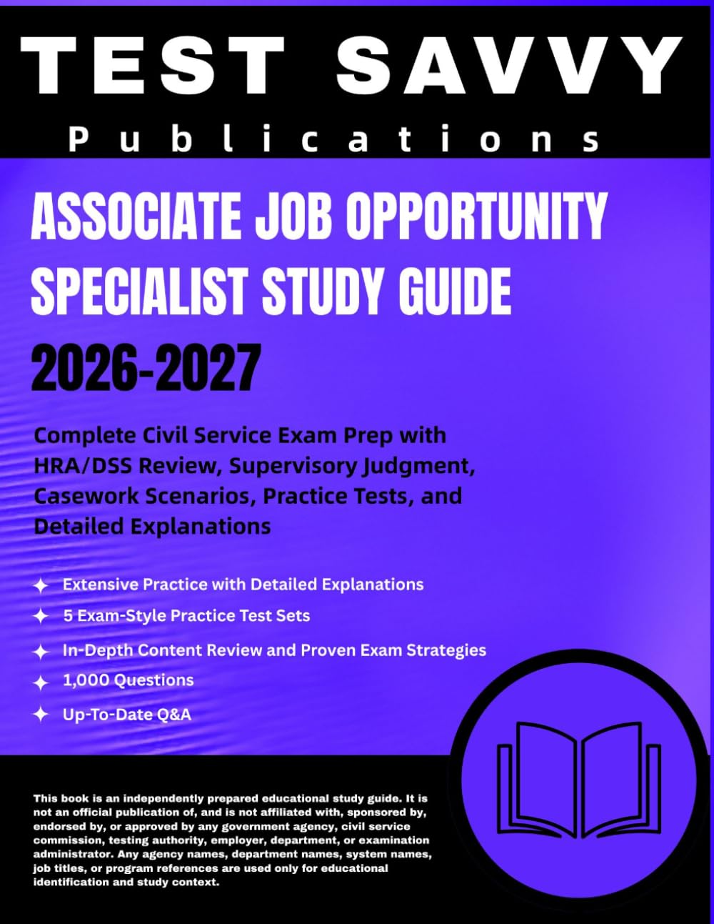 ASSOCIATE JOB OPPORTUNITY SPECIALIST STUDY GUIDE 2026-2027: Complete Civil Service Exam Prep with HRA/DSS Review, Supervisory Judgment, Casework Scenarios, Practice Tests, and Detailed Explanations