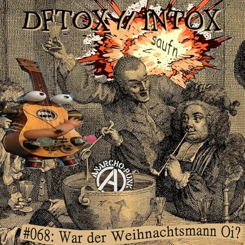 DETOX // INTOX #068: War der Weihnachtsmann Oi?