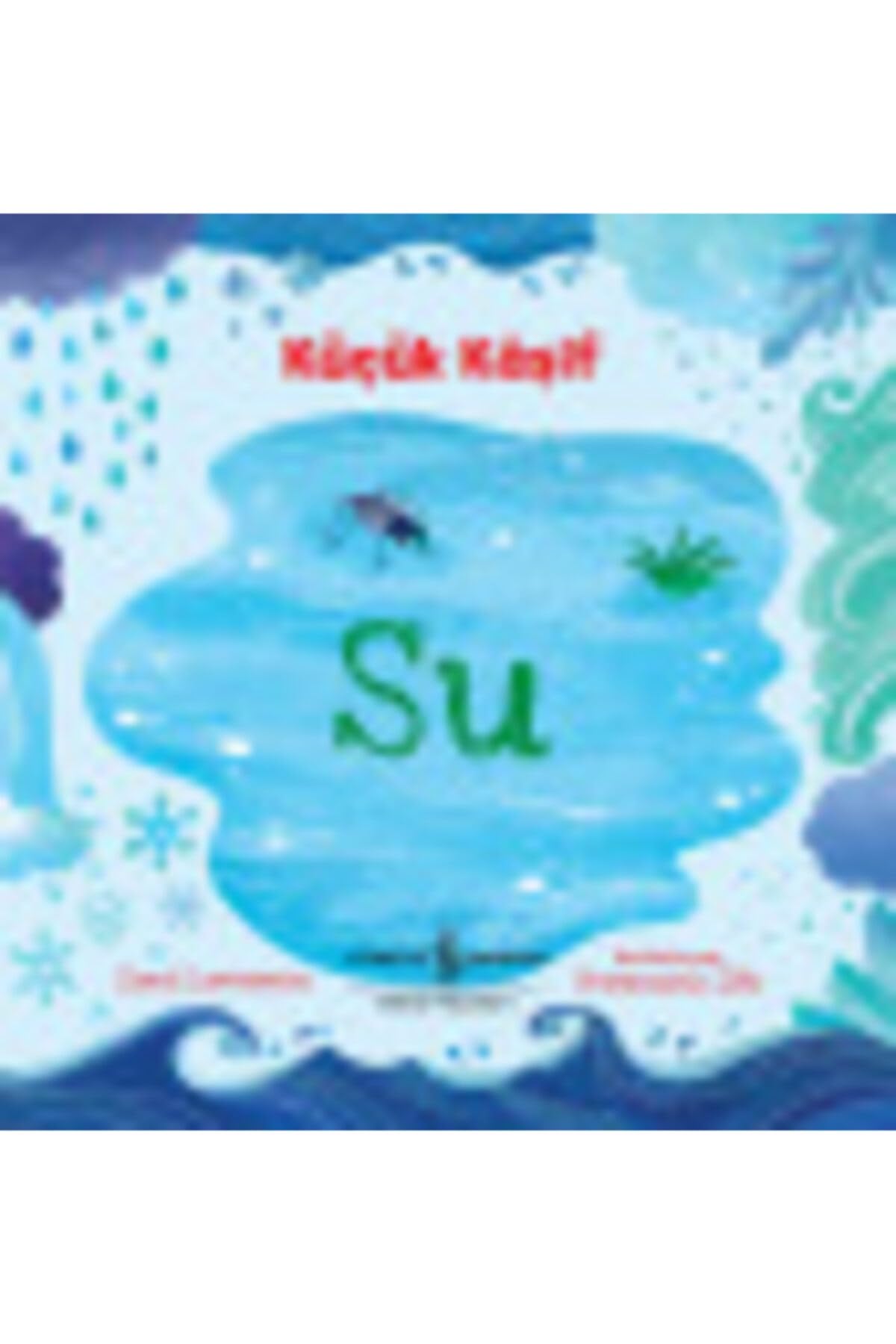 Küçük Kaşif - Su