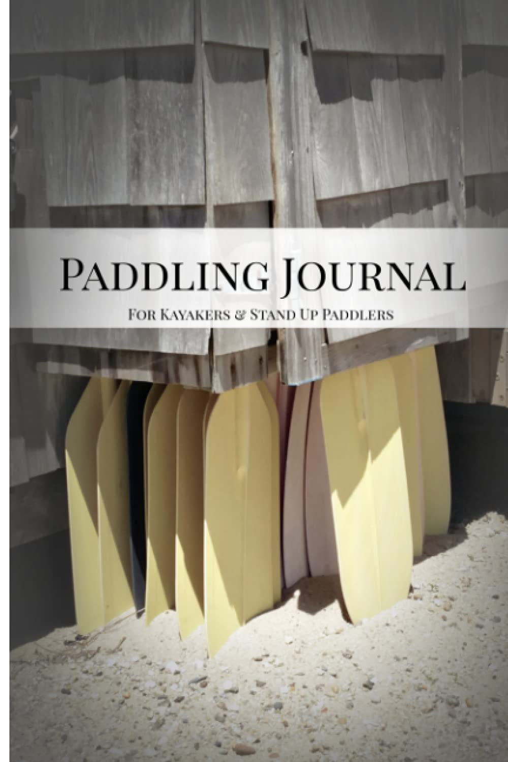 Paddling Journal for Kayakers & Stand Up Paddlers: - Kayak, Canoe and Stand Up Paddle (SUP) paddling record; 6 x 9 sized with 120 pages; log book with ... Great gift idea for any paddling ethusiast.