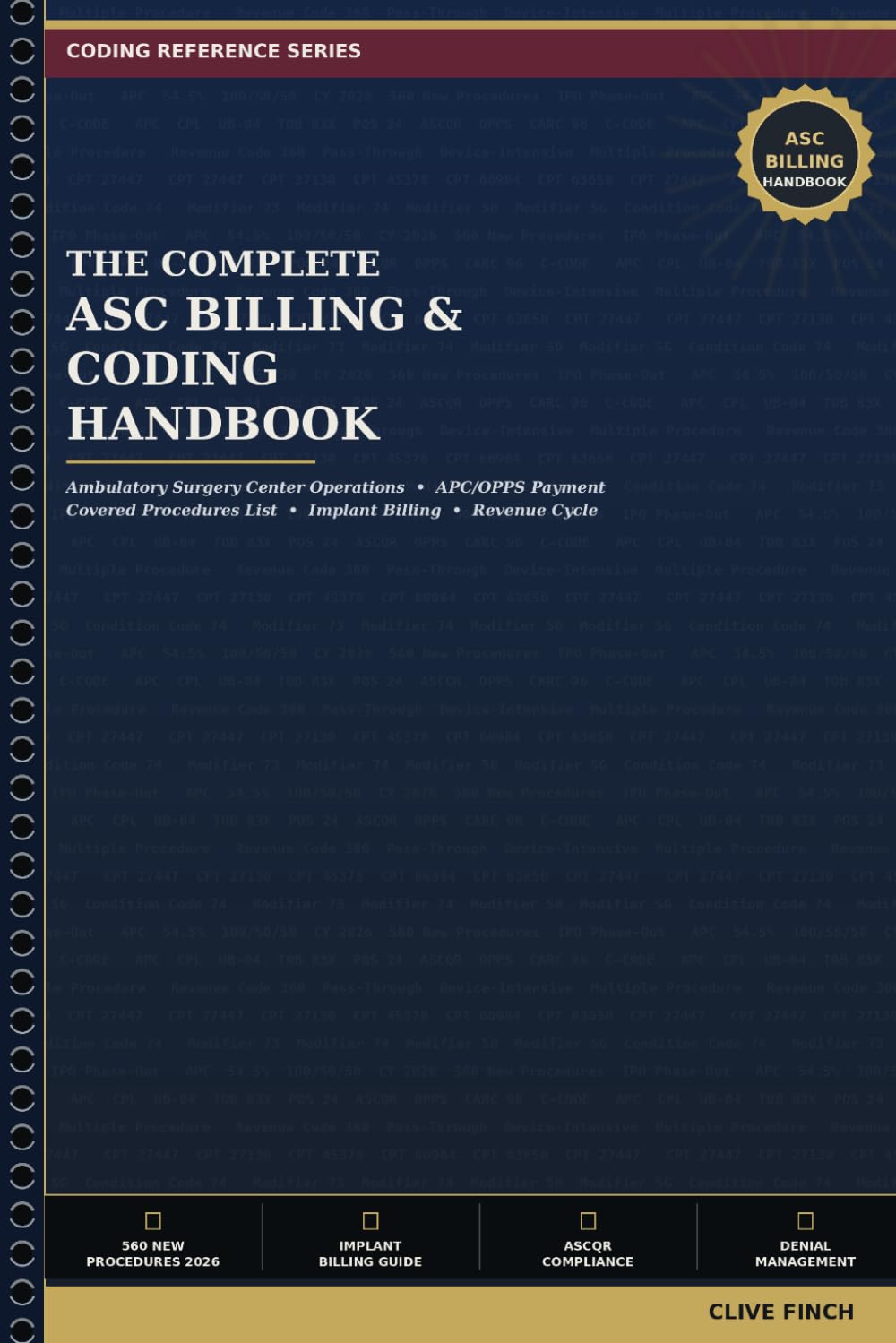 The Complete ASC Billing & Coding Handbook: Ambulatory Surgery Center Operations, APC/OPPS Payment, Covered Procedures List, Implant Billing, and Revenue Cycle Management