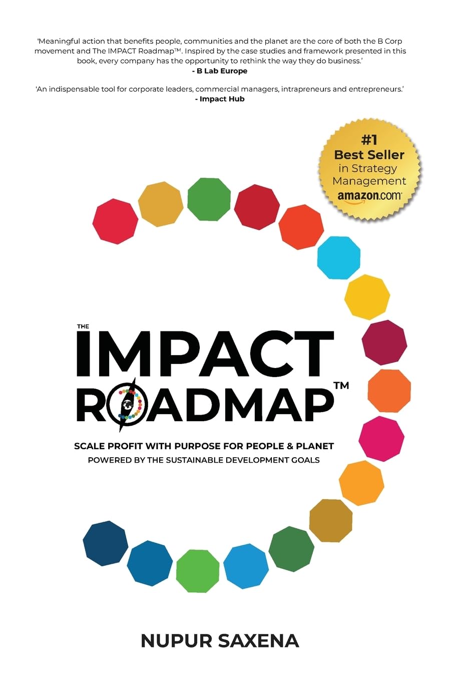 The IMPACT Roadmap: Scale Profit with Purpose for People and Planet™. Powered by the Sustainable Development Goals