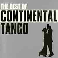 Amazon.co.jp: ベスト・オブ・コンチネンタル・タンゴ: ミュージック