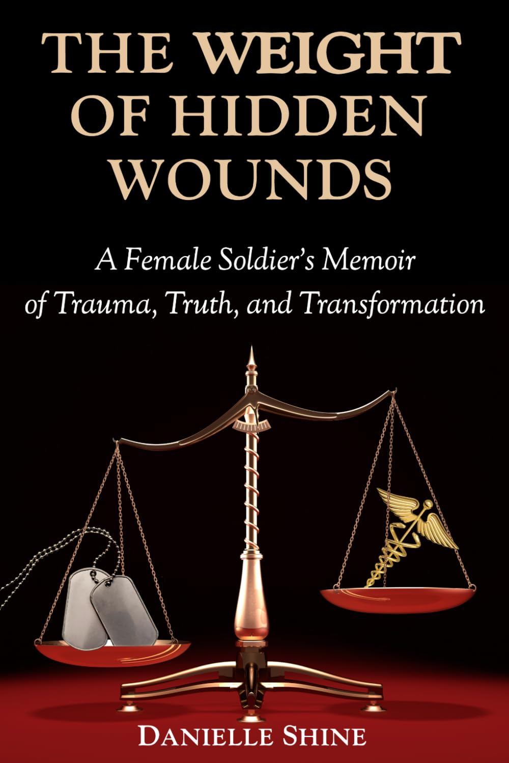 The Weight of Hidden Wounds: A Female Soldier’s Memoir of Trauma, Truth, and Transformation