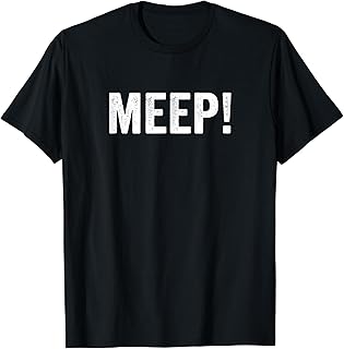 Funny Slang Party Meme Saying Quote Meep T-Shirt