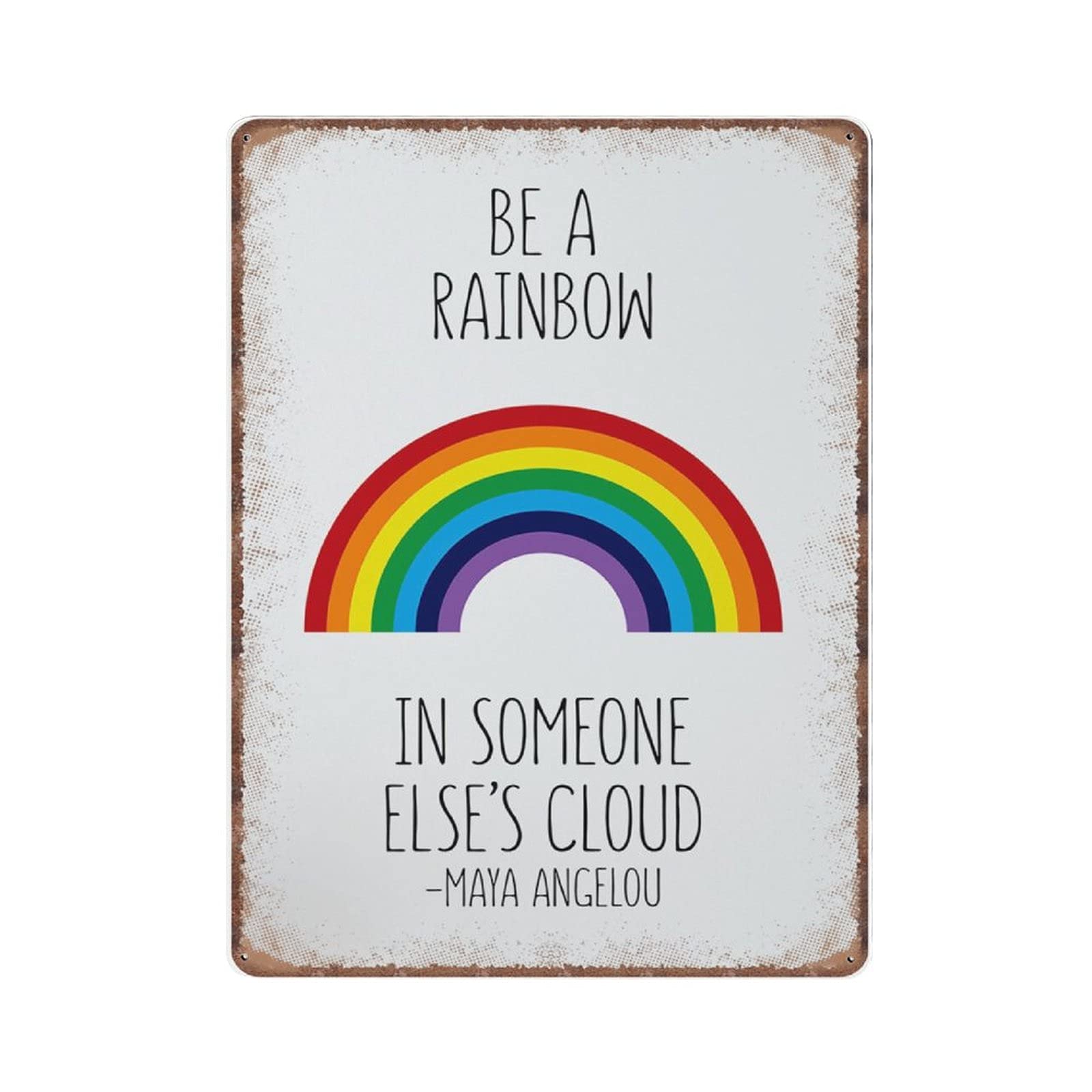 rayprint Be A Rainbow in Someone Else's Cloud, Maya Angelou Inspirational Quote, Rainbow Vintage Tin Signs, Kids Room Decor Metal Sign Office Kitchen Retro Parlor Garage Gifts for mom Dad, 30X40cm