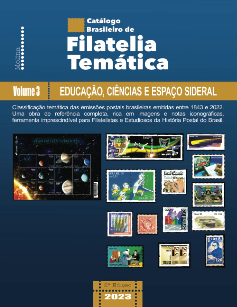 Catálogo Brasileiro de Filatelia Temática: Volume 3 – Educação, Ciências e Espaço Sideral…