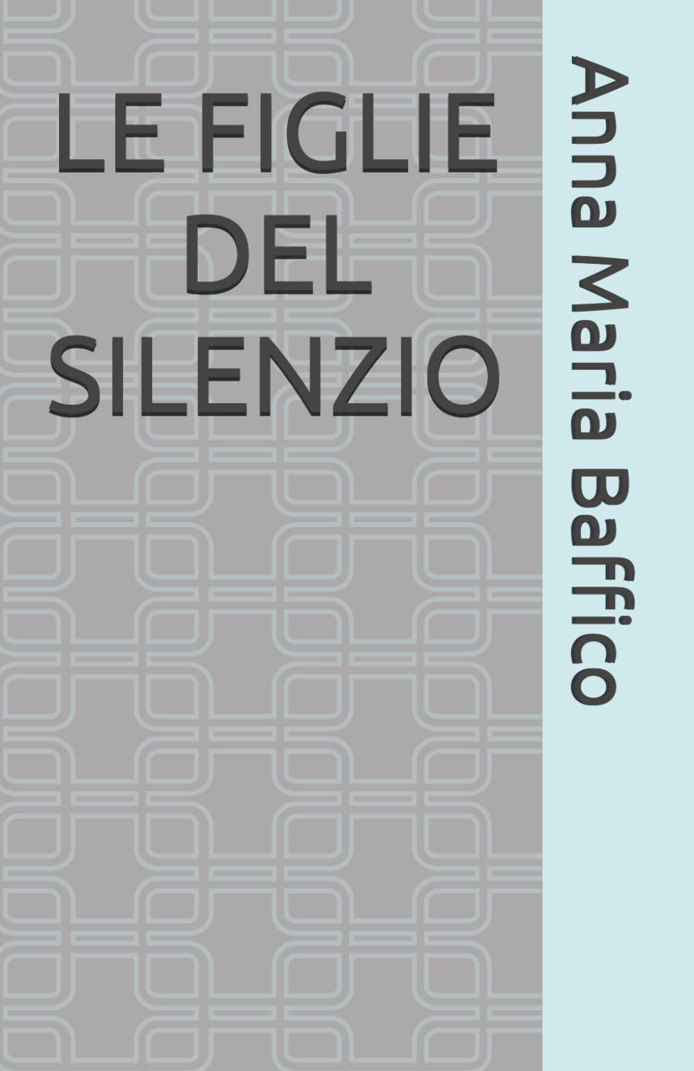 LE FIGLIE DEL SILENZIO