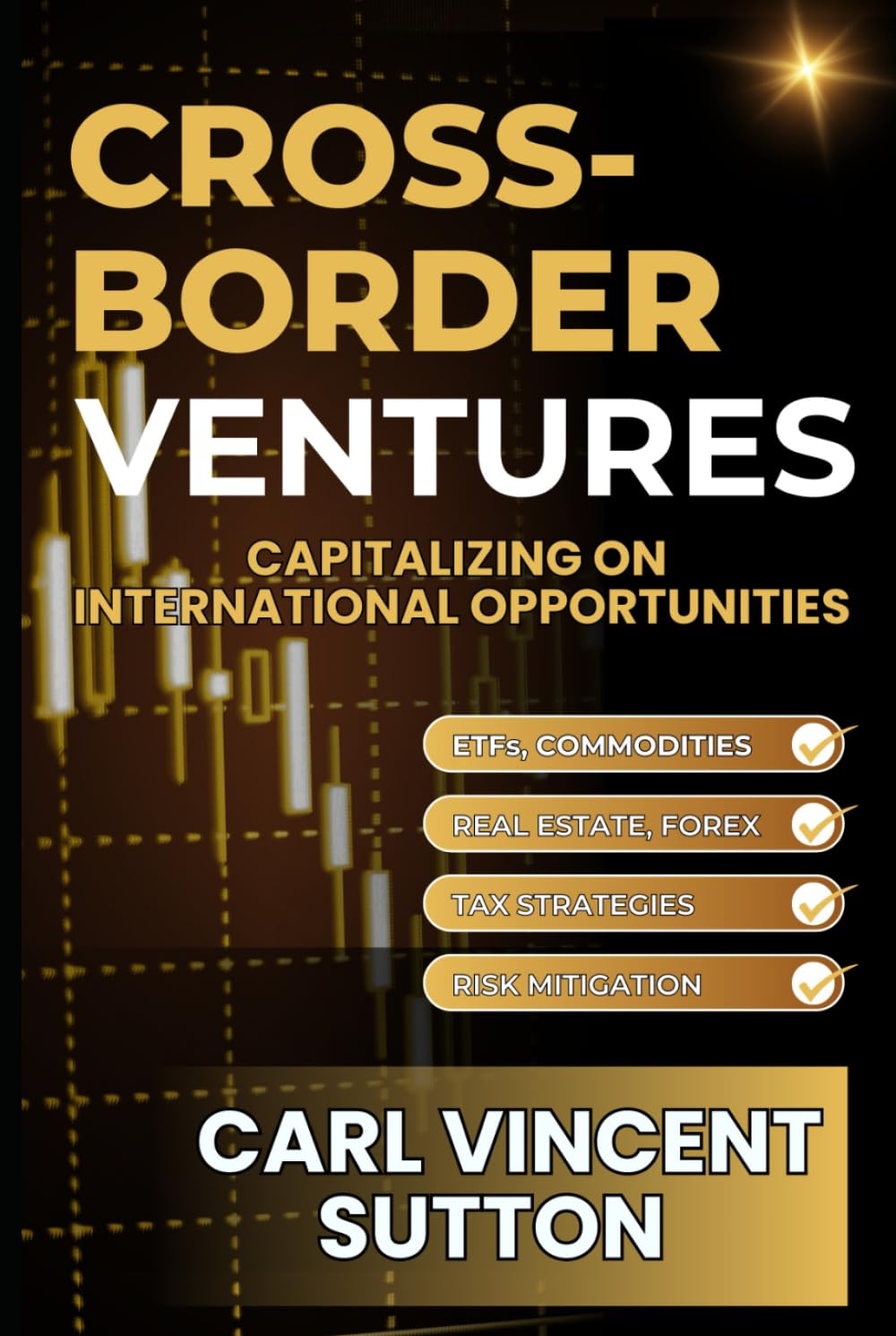 CROSS-BORDER VENTURES: Capitalizing On International Opportunities