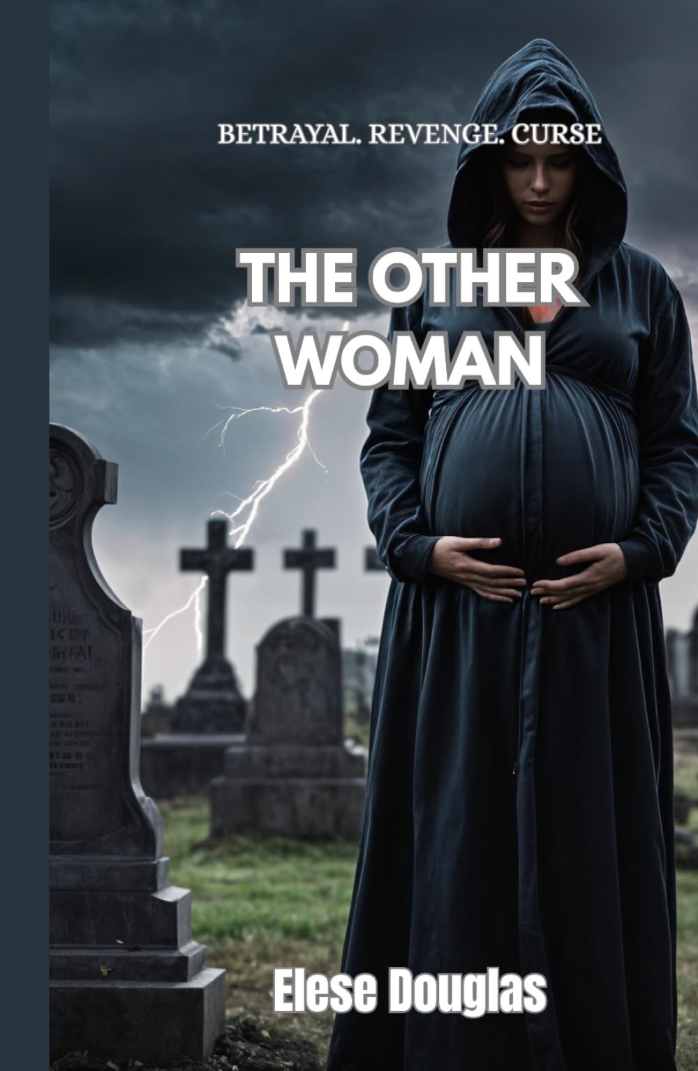 The Other Woman: A Vengeance Thriller Novella (A Husband's Betrayal)