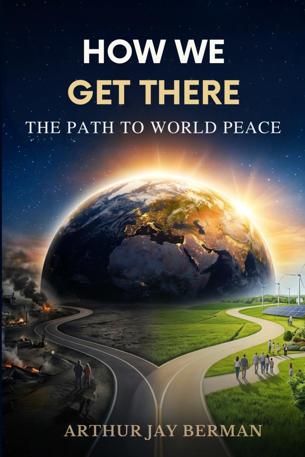 How We Get There: The Path to World Peace