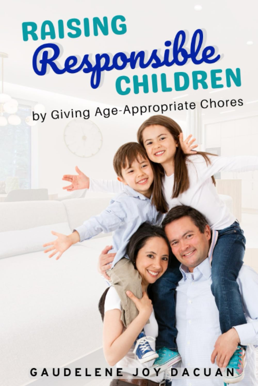 Raising Responsible Children by Giving Age-Appropriate Chores
