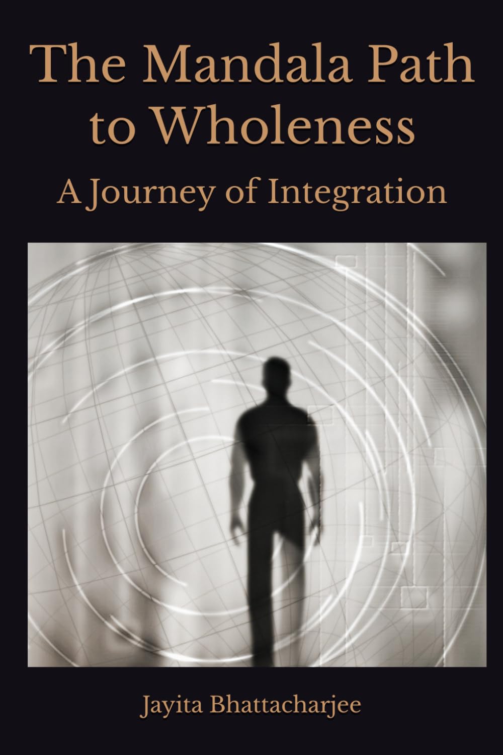 The Mandala Path to Wholeness: A Journey of Integration