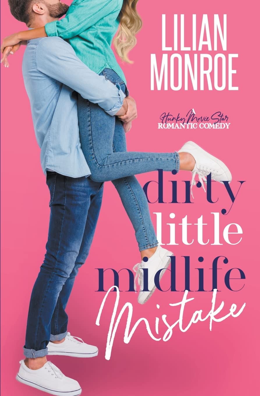 Dirty Little Midlife Mistake: 3 (Heart's Cove Hotties)