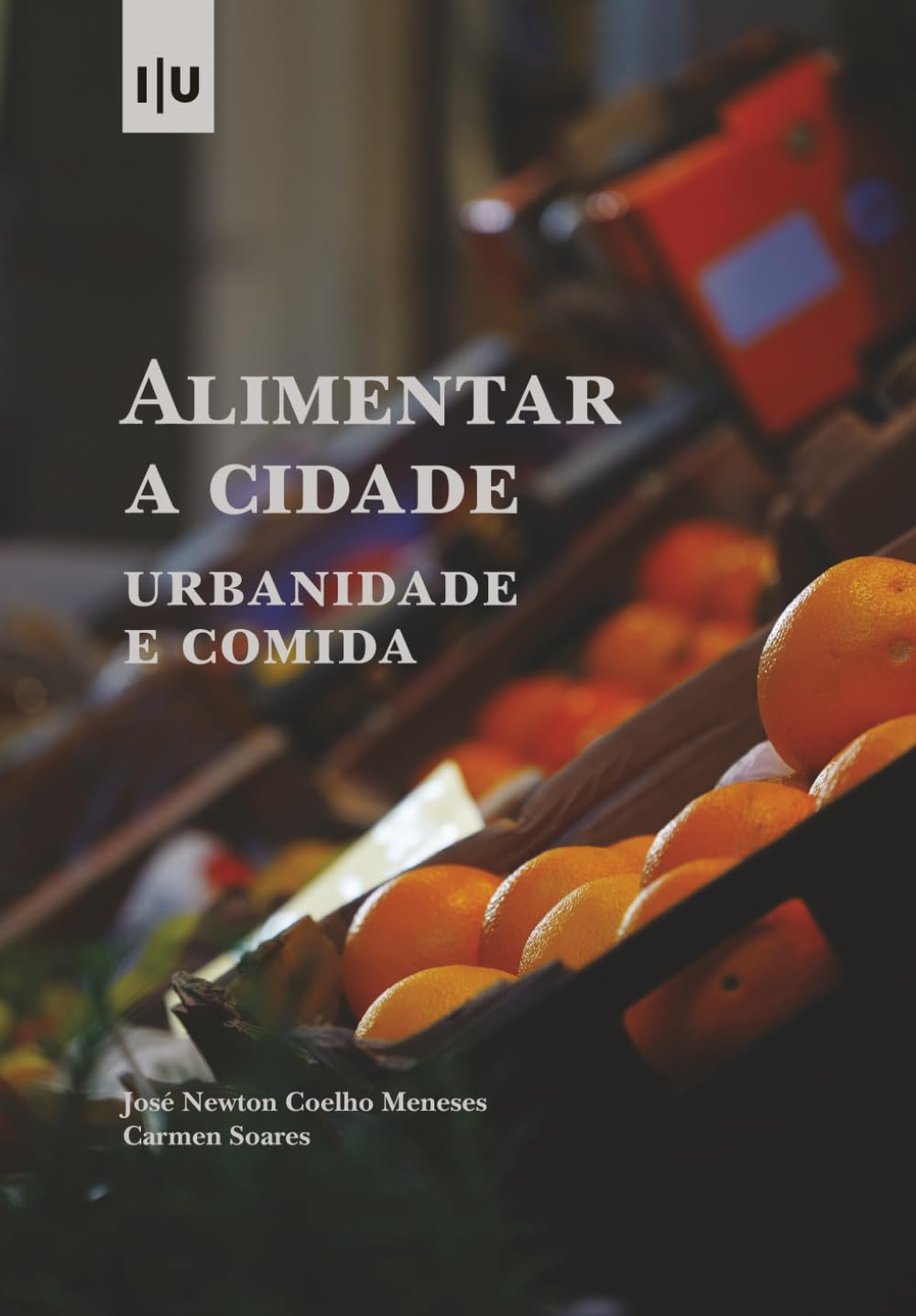 Alimentar a Cidade: Urbanidade e comida