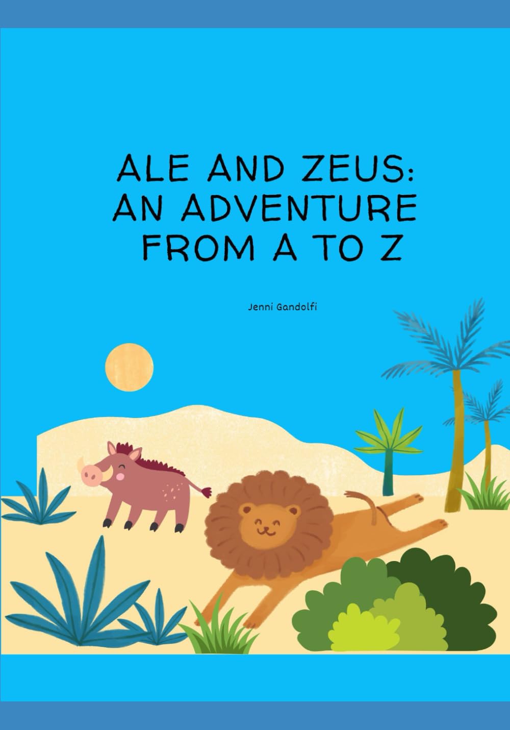 Ale and Zeus: an adventure from A to Z (ALE E ZEUS - LETTURA E SCRITTURA PER LA SCUOLA PRIMARIA)