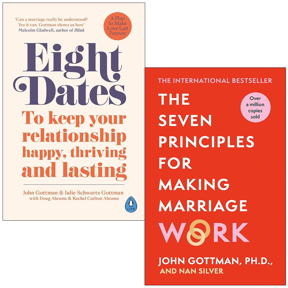 Eight Dates & The Seven Principles For Making Marriage Work By John Gottman 2 Books Collection Set
