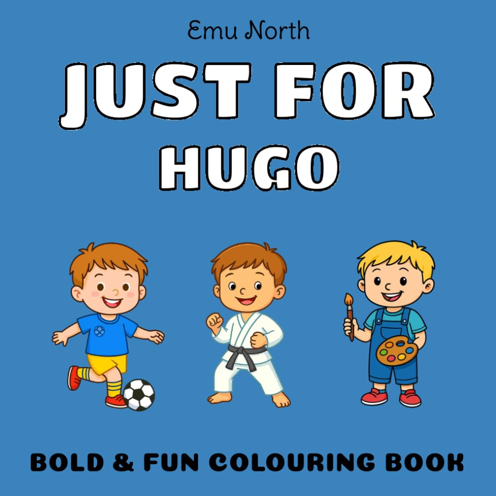 JUST FOR Hugo - Bold & Fun Colouring Book [UK] (JUST FOR - Boys Name Colouring Books)