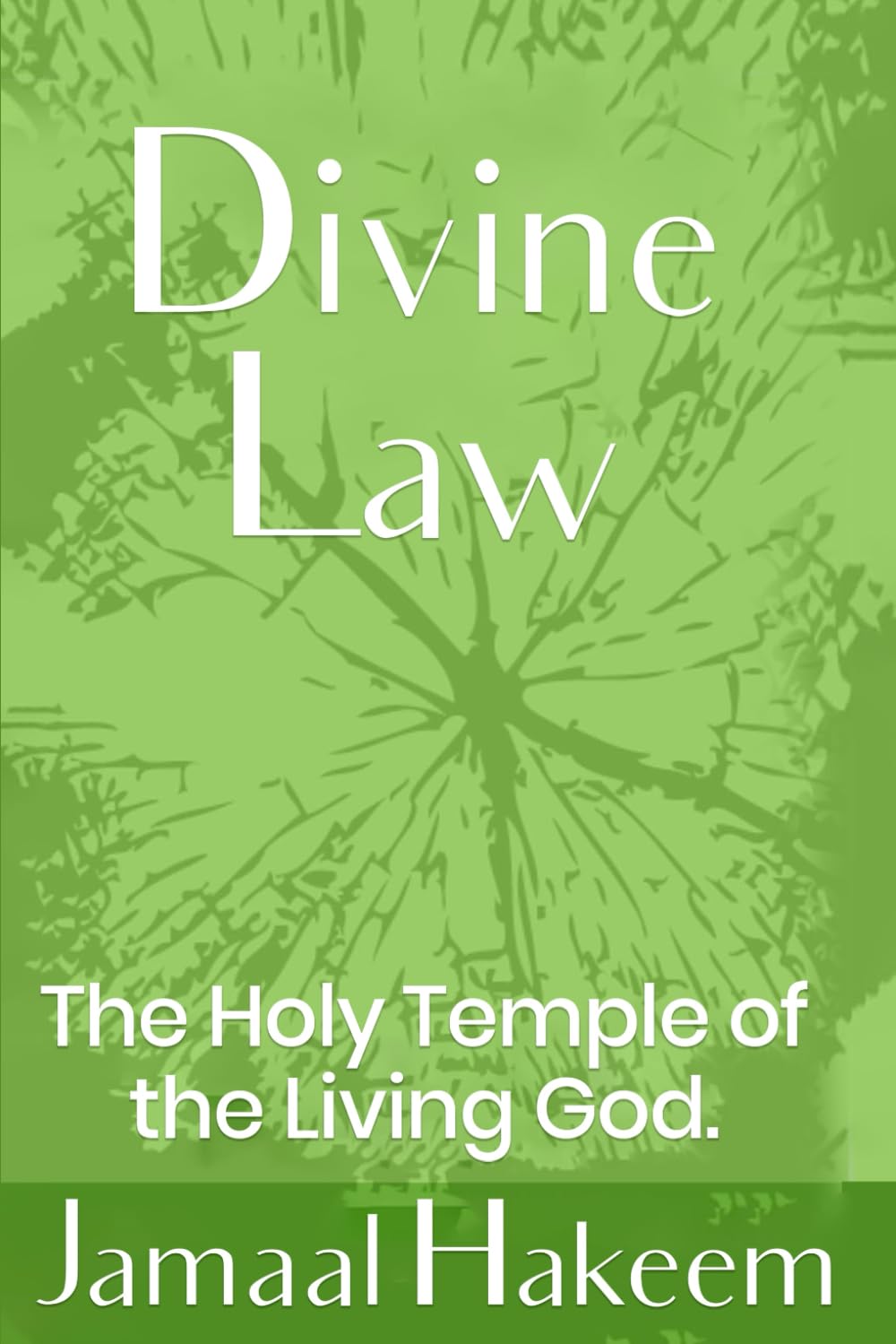Divine Law: The Holy Temple of the Living God.