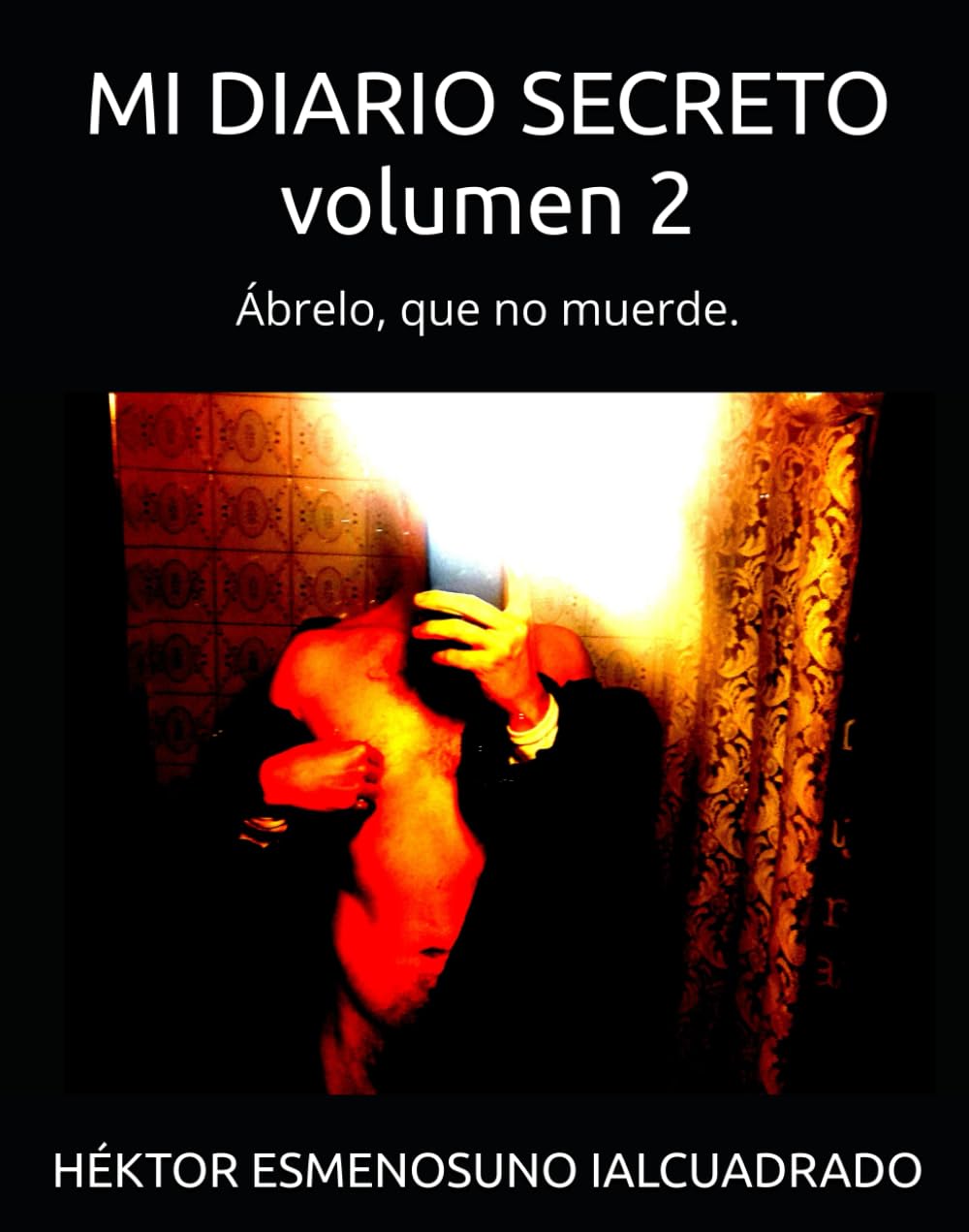 MI DIARIO SECRETO volumen 2: Ábrelo, que no muerde.