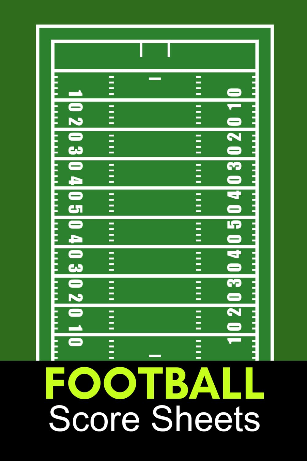Football Score Sheets: Scoring Book For Football Players & Lovers