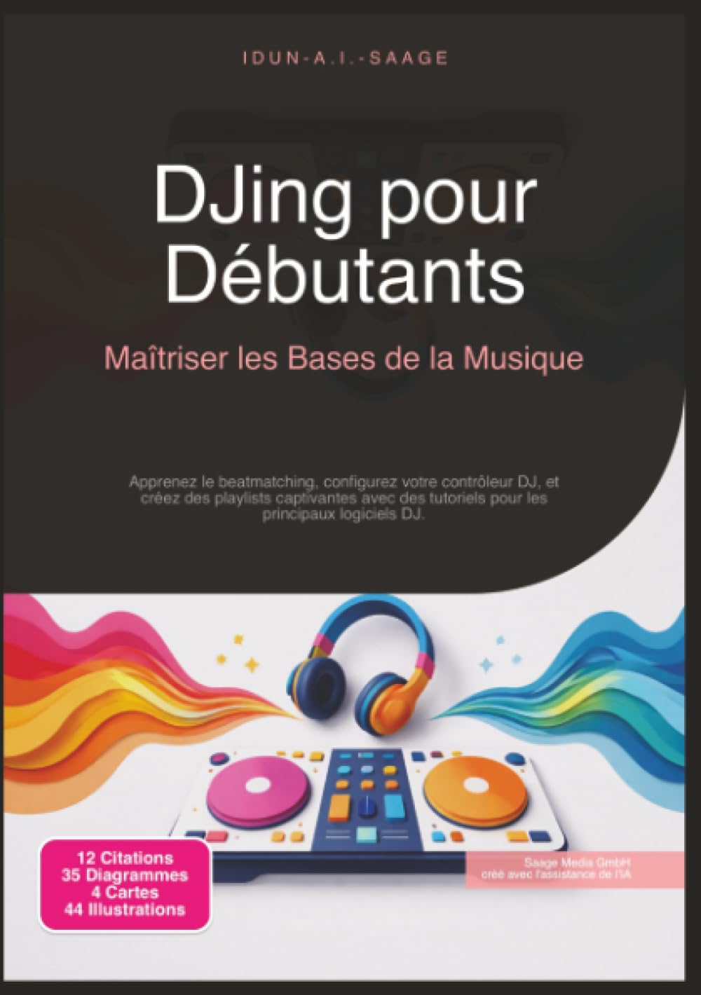DJing pour Débutants: Maîtriser les Bases de la Musique