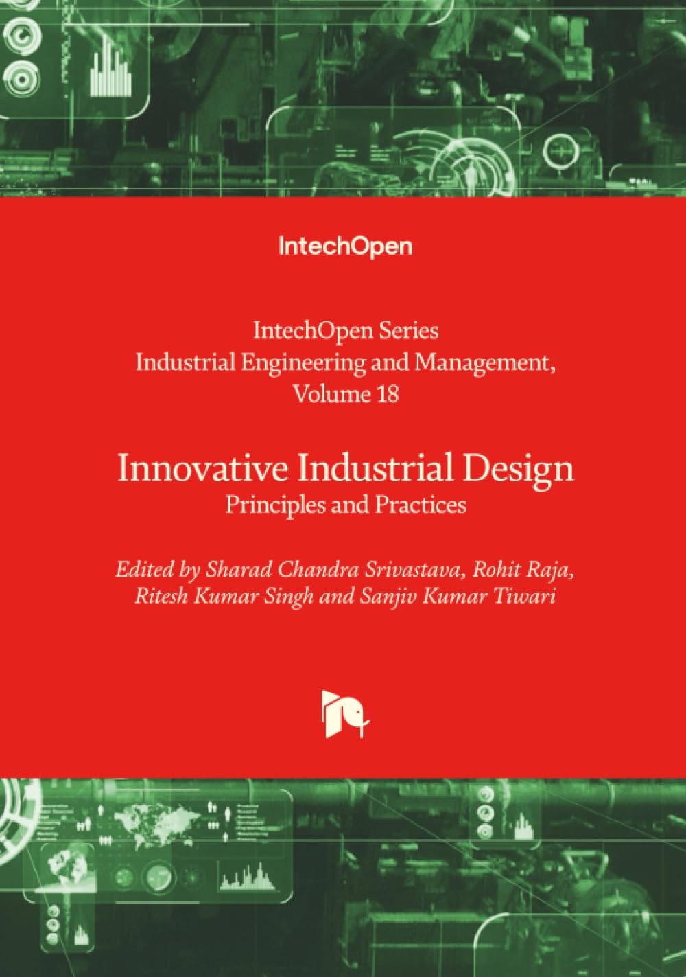 Innovative Industrial Design - Principles and Practices (Industrial Engineering and Management)