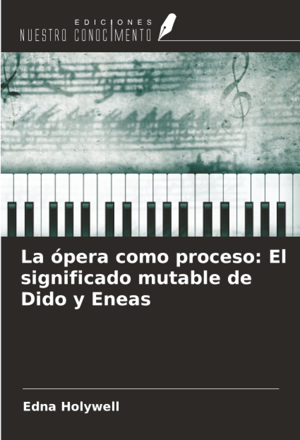 La ópera como proceso: El significado mutable de Dido y Eneas