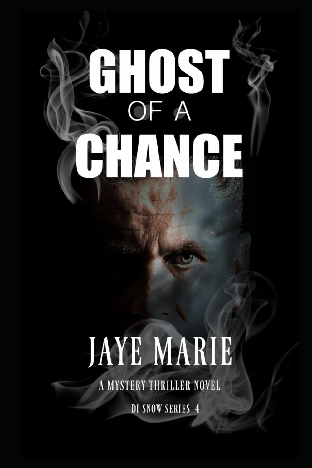 Ghost of a Chance: Snow is at it again, this time he's chasing ghosts... (DI Snow series)