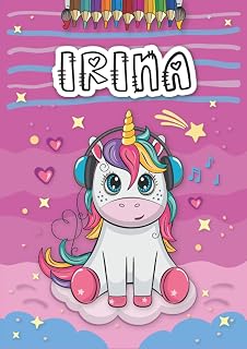 Independently published Irina: Livre de coloriage personnalisé pour Irina | Licorne | Cadeau d'anniversaire pour fille ... | 4 à 8 ans | 25 motifs de licorne avec le prénom Irina, Grand format A4 (21 x 29.7 cm)