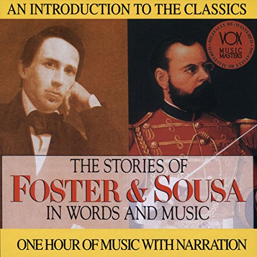 The Stories of Foster & Sousa in Words and Music