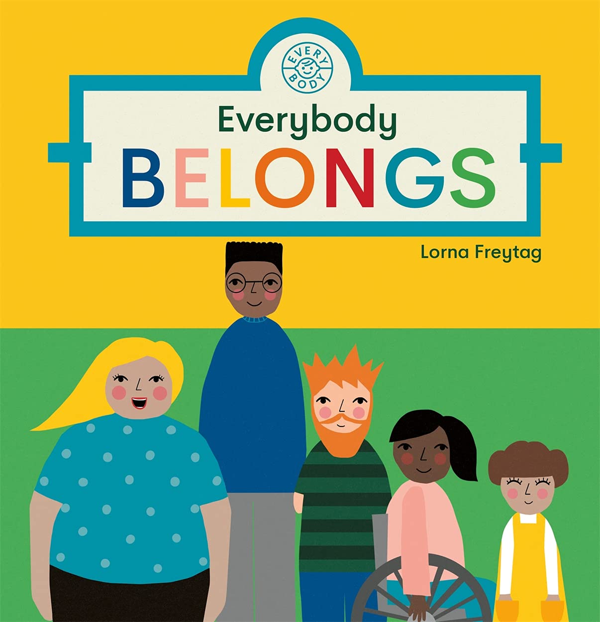 Everybody Belongs by Lorna Freytag (Board book)