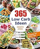 365 Tage Low Carb: Kohlenhydrate reduzieren von Frühstück bis Dessert. Rezepte für jeden Tag - Herausgeber: Vivo Buch UG 