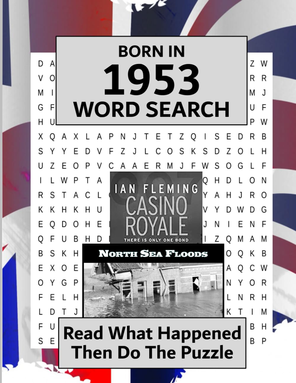 Born in 1953 Word Search: Illustrated news from every month of 1953 and matching wordsearches. A Birthday Gift Book For Men And Women (Word Search For The Year You Were Born)