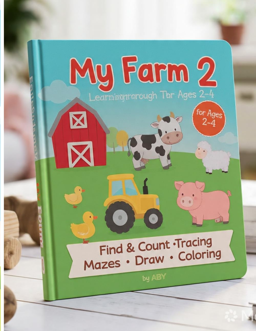 My Farm 2: Farm Activities for Toddlers and Preschoolers – Book 2 (Learn &Trace Coloring Series)