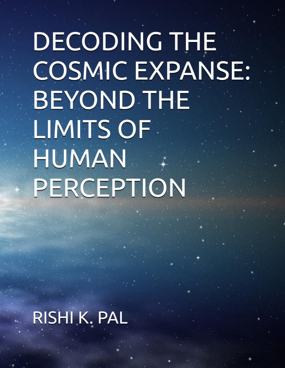 DECODING THE COSMIC EXPANSE: BEYOND THE LIMITS OF HUMAN PERCEPTION