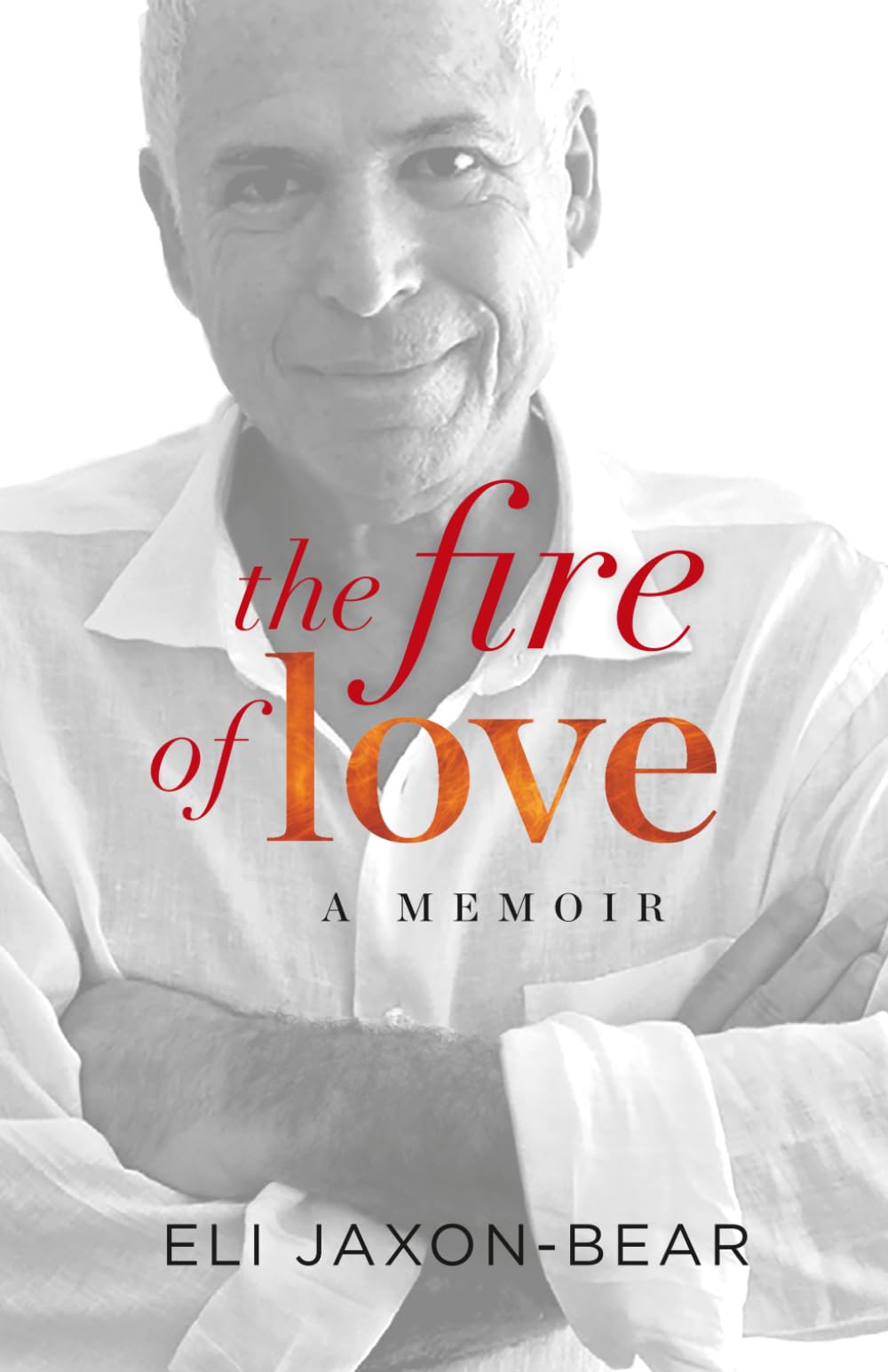 The Fire of Love: a memoir