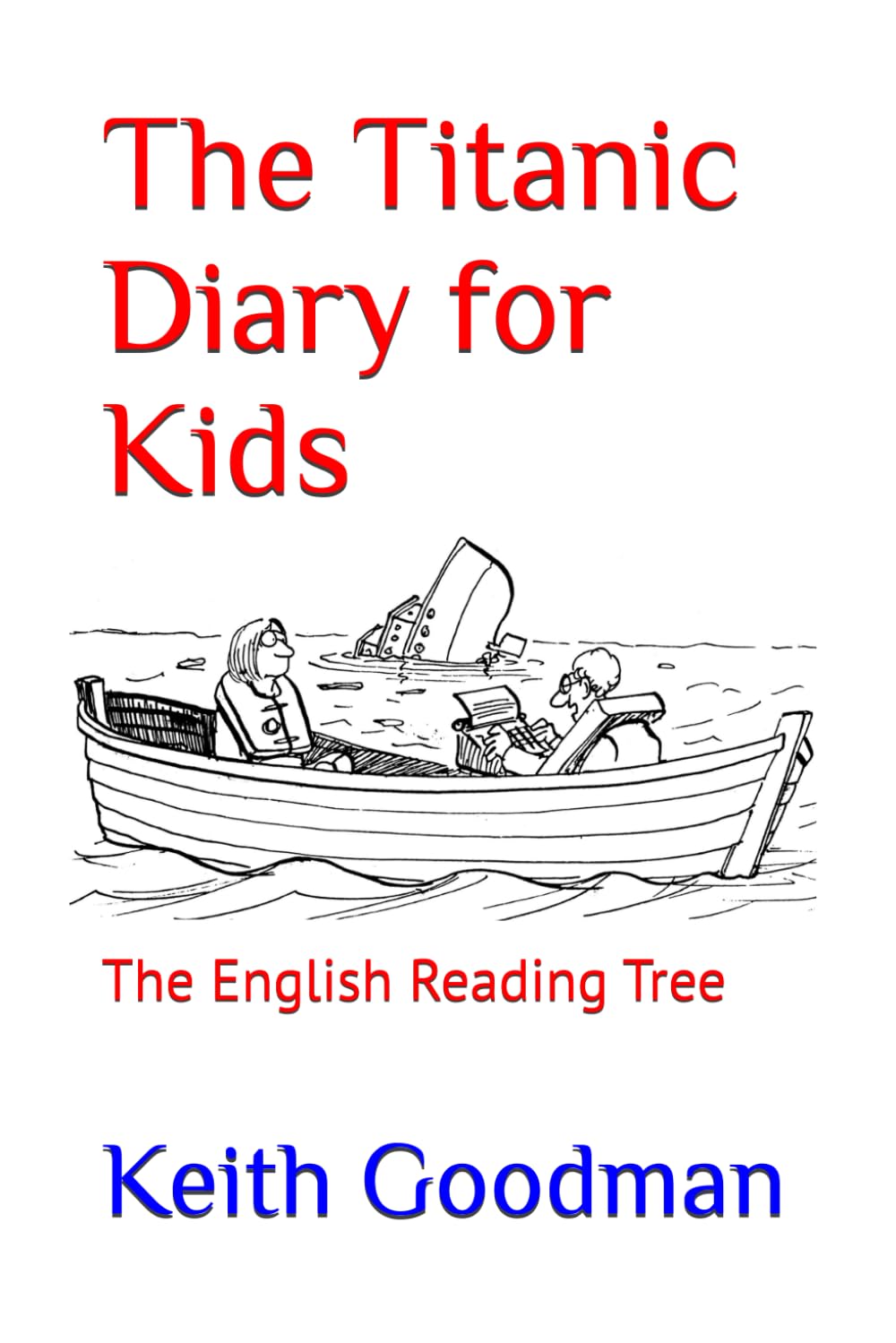 The Titanic Diary for Kids: The English Reading Tree: 67